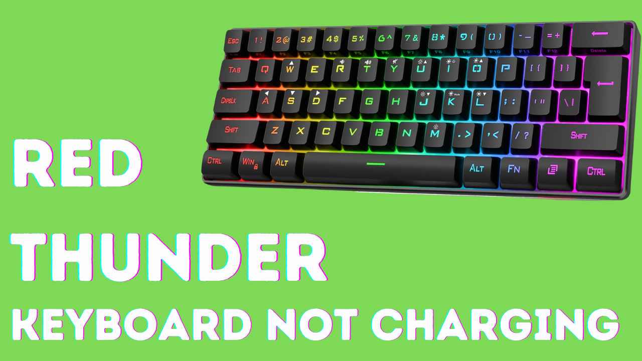Red Thunder Keyboard Not Charging: FIXED