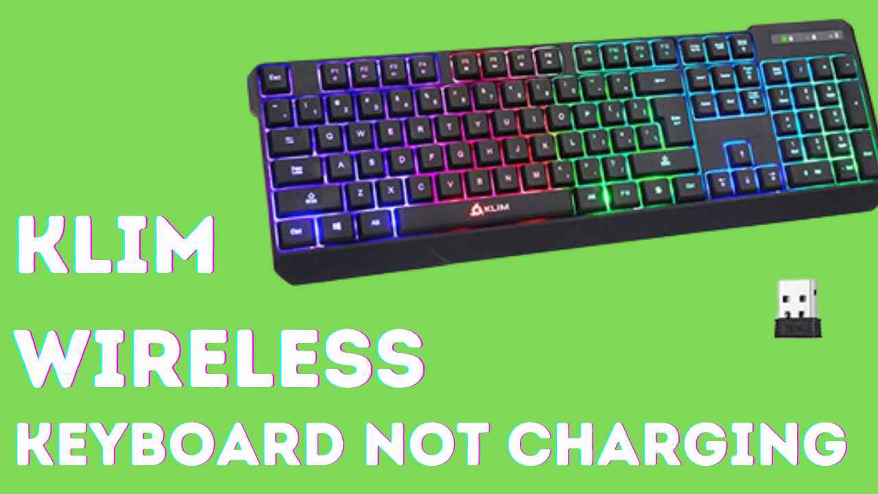klim Wireless Keyboard Not Charging: FIXED