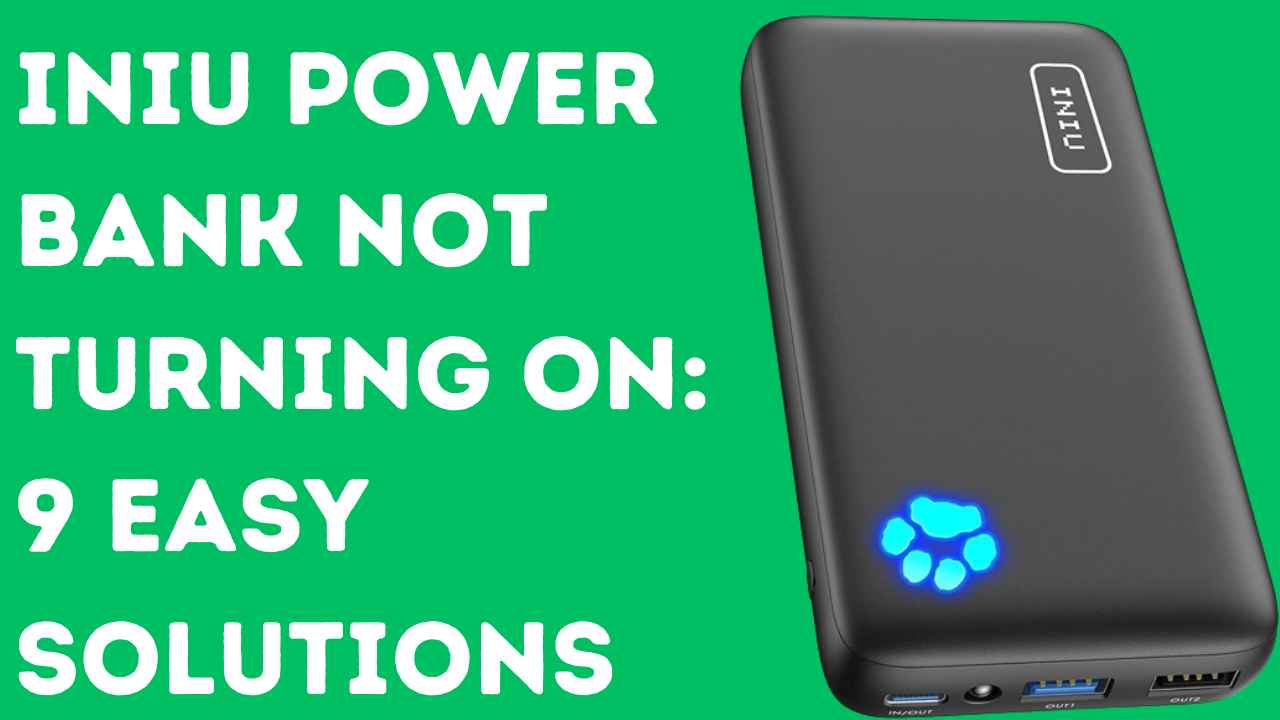 Iniu Power Bank Not Turning On: 8 Easy Solutions (2024)