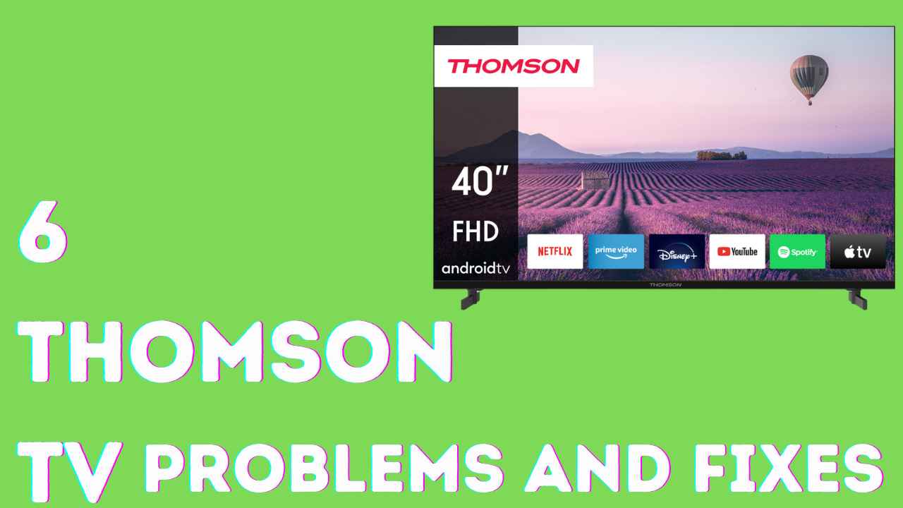 6 Thomson TV Problems and Its Solutions (2024)