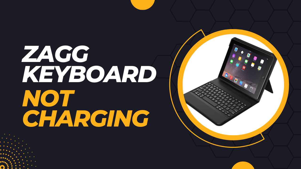 Zagg Keyboard Not Charging: Causes and Solutions
